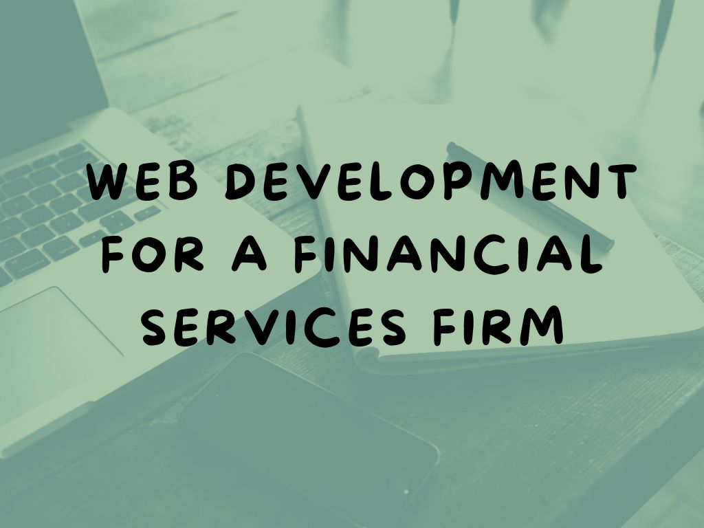 Web Development for a Financial Services Firm