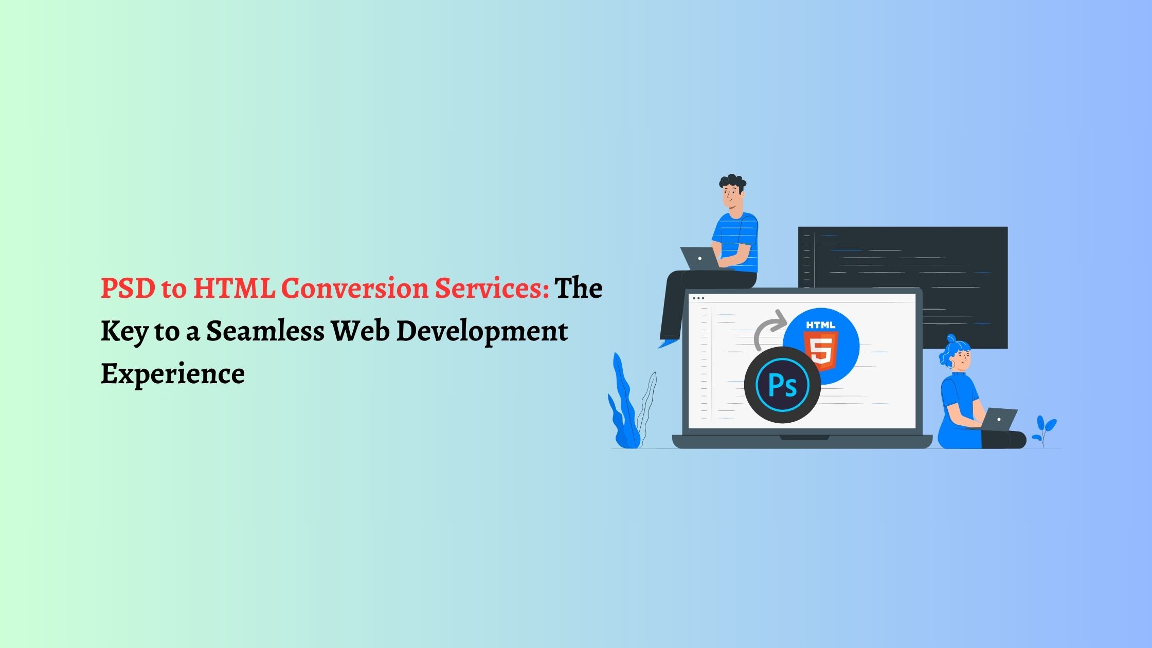 PSD to HTML conversion services